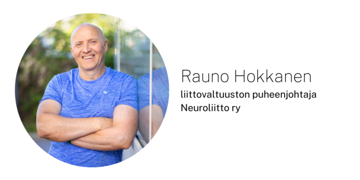 Rauno Hokkanen Neuroliitto ry liittovaltuuston puheenjohtaja